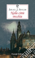 Nella città vecchia libro