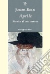 Aprile. Storia di un amore libro