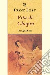 Vita di Chopin libro