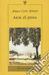 Anni di prova libro