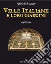 Ville italiane e loro giardini libro di Wharton Edith