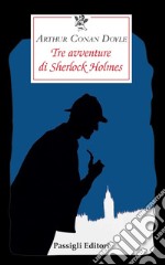 Tre avventure di Sherlock Holmes libro