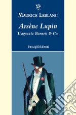 Arsene Lupin. L'agenzia Barnett & Co. libro