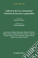 Industria dei cavi sottomarini. Tendenze di mercato e geopolitica libro