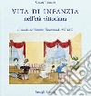 Vita di infanzia nell'età vittoriana. Il mondo dei bambini Drummond (1827-1832) libro di Lasdun Susan