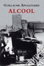 Alcool. Testo francese a fronte libro