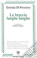 Le braccia lunghe lunghe