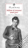 Milioni di immensi amori puri. Poesie d'amore 1913-1922 libro