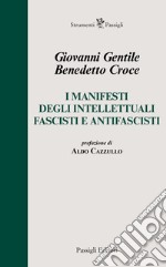 I manifesti degli intellettuali fascisti e antifascisti libro