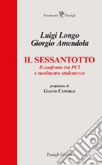 Il Sessantotto. Il confronto tra Pci e movimento studentesco libro