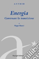 Energia. Governare la transizione