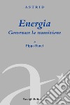 Energia. Governare la transizione libro di Ranci Pippo