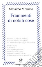 Frammenti di nobili cose libro