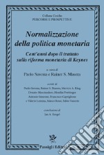 Normalizzazione della politica monetaria cent'anni dopo il trattato sulla riforma monetaria di Keynes