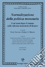 Normalizzazione della politica monetaria cent'anni dopo il trattato sulla riforma monetaria di Keynes libro