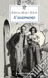 Il testamento libro di Rilke Rainer Maria