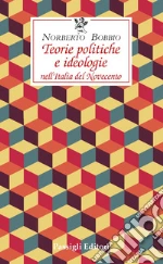 Teorie politiche e ideologie nell'Italia del Novecento libro