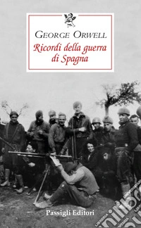 Ricordi della guerra di Spagna libro