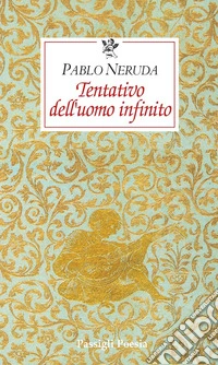 Tentativo dell'uomo infinito. Testo spagnolo a fronte libro
