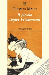 Il piccolo signor Friedemann libro