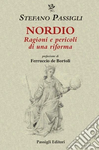 Nordio. Ragioni e pericoli di una riforma libro