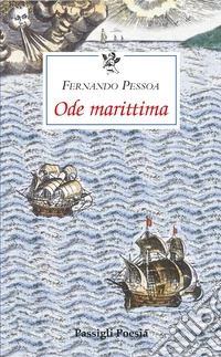 Ode marittima. Testo portoghese a fronte libro