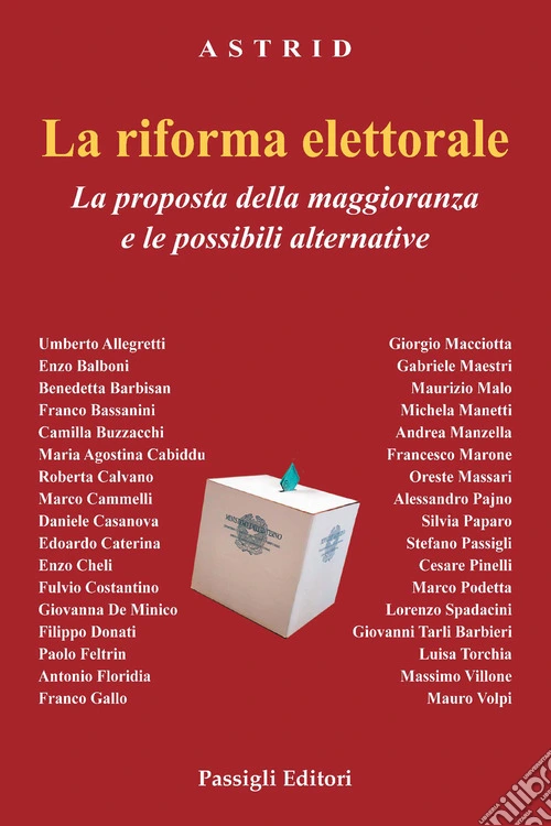 La riforma elettorale. La proposta della maggioranza e le possibili alternative