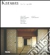 Katsura. La villa Imperiale. Ediz. illustrata libro