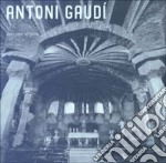 Antoni Gaudí (1852-1926). Architettura, ideologia e politica. Ediz. illustrata