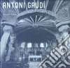 Antoni Gaudí (1852-1926). Architettura, ideologia e politica. Ediz. illustrata libro