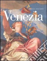 Venezia. Ediz. illustrata libro