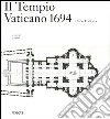 Il Tempio Vaticano 1694. Ediz. illustrata libro