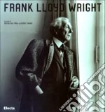 Frank Lloyd Wright. Ediz. illustrata