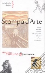 Stampa d'arte. Ediz. illustrata libro