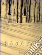 Kiarostami. Ediz. illustrata