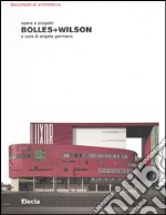 Bolles+Wilson. Opere e progetti. Ediz. illustrata