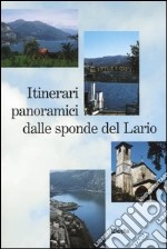 Itinerari panoramici dalle sponde del Lario libro