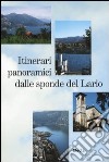 Itinerari panoramici dalle sponde del Lario libro