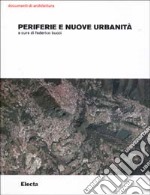 Periferie e nuove urbanità. Catalogo della mostra (Milano, 19 giugno-20 ottobre 2003) libro