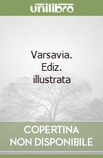 Varsavia. Ediz. illustrata