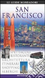 San Francisco e California del Nord. Ediz. illustrata libro