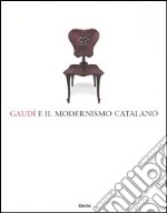 Gaudí e il modernismo catalano. Catalogo della mostra (Roma, 30 novembre 2003-29 febbraio 2004) libro