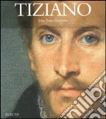 Tiziano. Ediz. illustrata libro