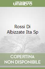 Rossi Di Albizzate Ita Sp libro