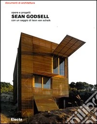 Sean Godsell. Opere e progetti. Ediz. illustrata libro