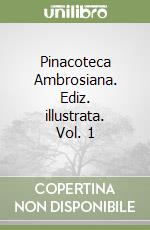 Pinacoteca Ambrosiana. Ediz. illustrata. Vol. 1 libro