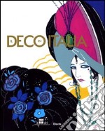 Il Déco in Italia. Catalogo della mostra (Roma, 20 marzo-13 giugno 2004) libro