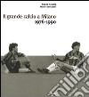 Il grande calcio a Milano. 1976-1990 (2) libro