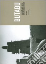 Butabu. Architetture in terra dell'Africa occidentale. Ediz. illustrata