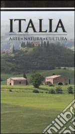 Italia. Arte, natura, cultura. Ediz. illustrata libro